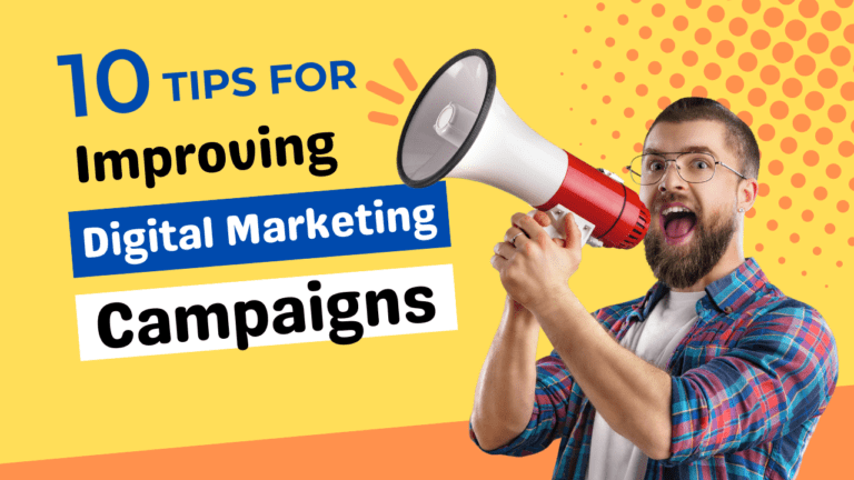 10 Tips for Improving your Digital Marketing Campaigns